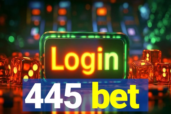 445 bet